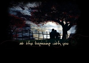 At the beginning with you